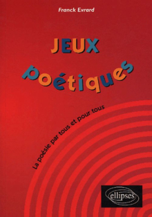 Jeux poétiques - La poésie par tous et pour tous