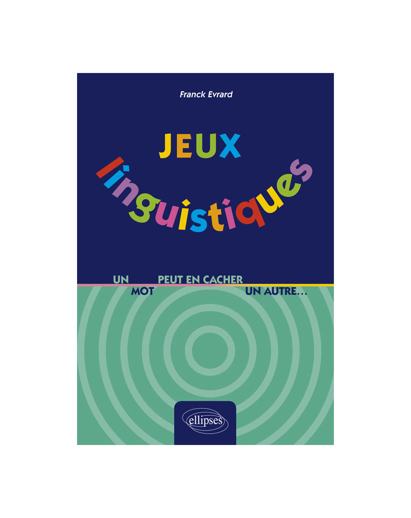 Jeux linguistiques - Un mot peut en cacher un autre…