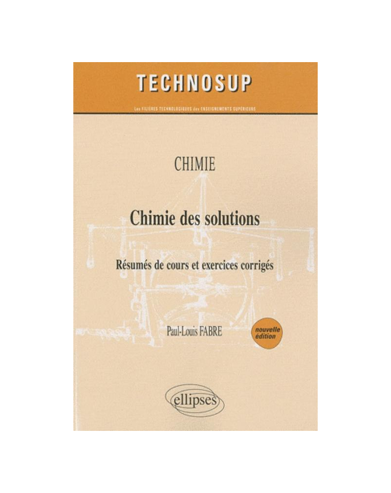 Chimie des solutions - Niveau B - 2e édition