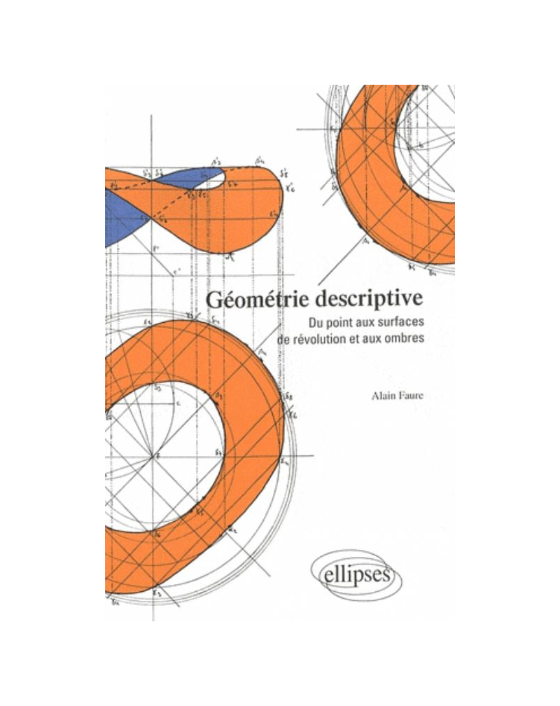Géométrie descriptive - Du point aux surfaces de révolution et aux ombres