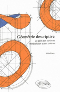 Géométrie descriptive - Du point aux surfaces de révolution et aux ombres