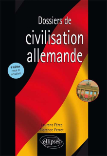 Dossiers de civilisation allemande - 4e édition revue et actualisée
