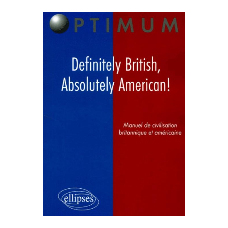 Definitely British, Absolutely American! Manuel de civilisation britannique et américaine