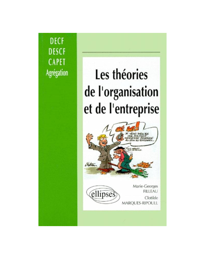 Les théories de l'organisation et de l'entreprise (DECF, prépa CAPET, Agreg)
