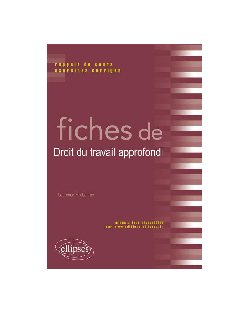 Fiches de Droit du travail approfondi. Contentieux et techniques sociales