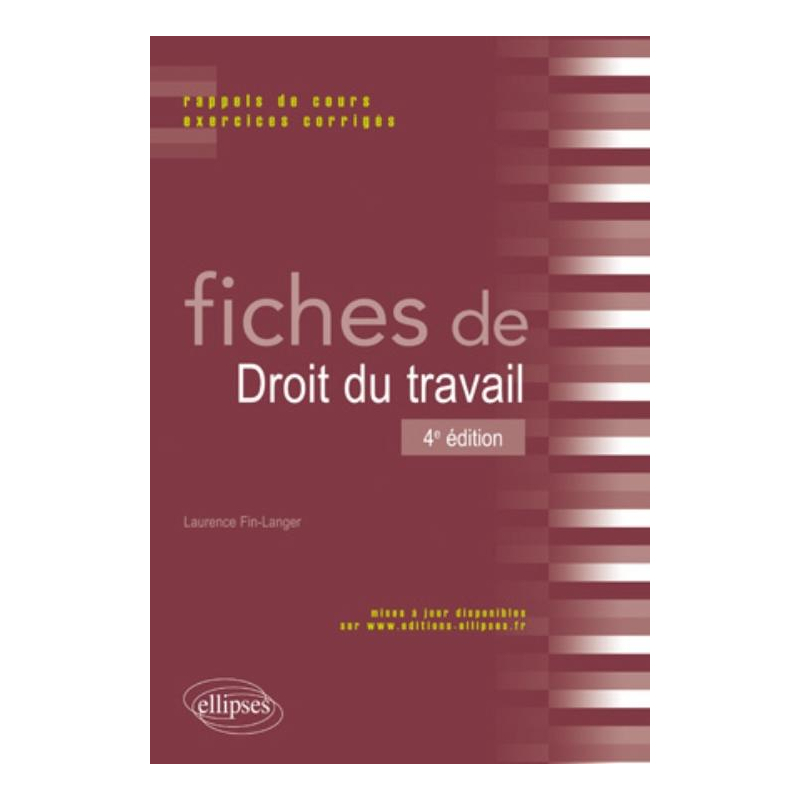 Fiches de droit du travail. Rappels de cours et exercices corrigés - 4e édition