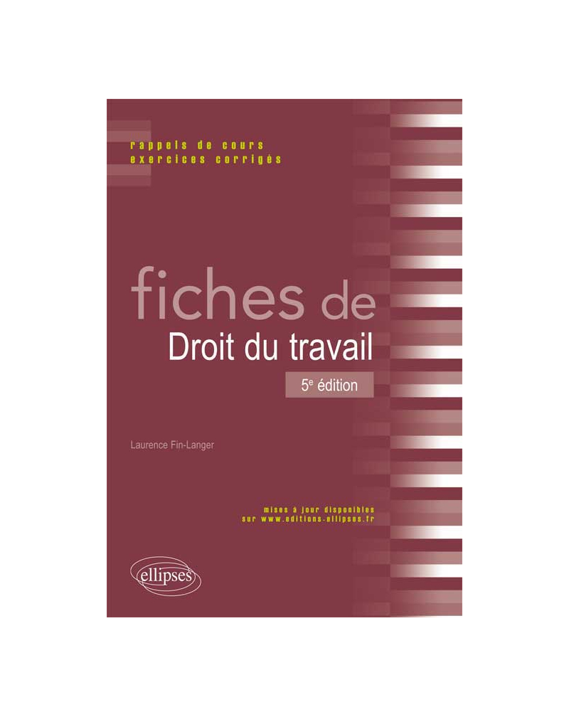 Fiches de Droit du travail. Rappels de cours et exercices corrigés. 5e édition