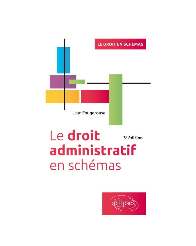 Le Droit administratif en schémas, 3e édition