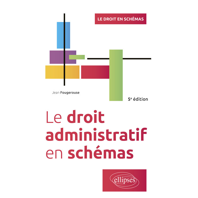 Le droit administratif en schémas - 5e édition