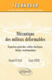 Mécanique des milieux déformables - Equations générales, solides, élastiques, fluides, turbomachines - Génie mécanique - Niveau B