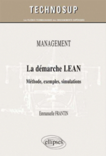 MANAGEMENT - La démarche LEAN - Méthode, exemples, simulations (Niveau B)