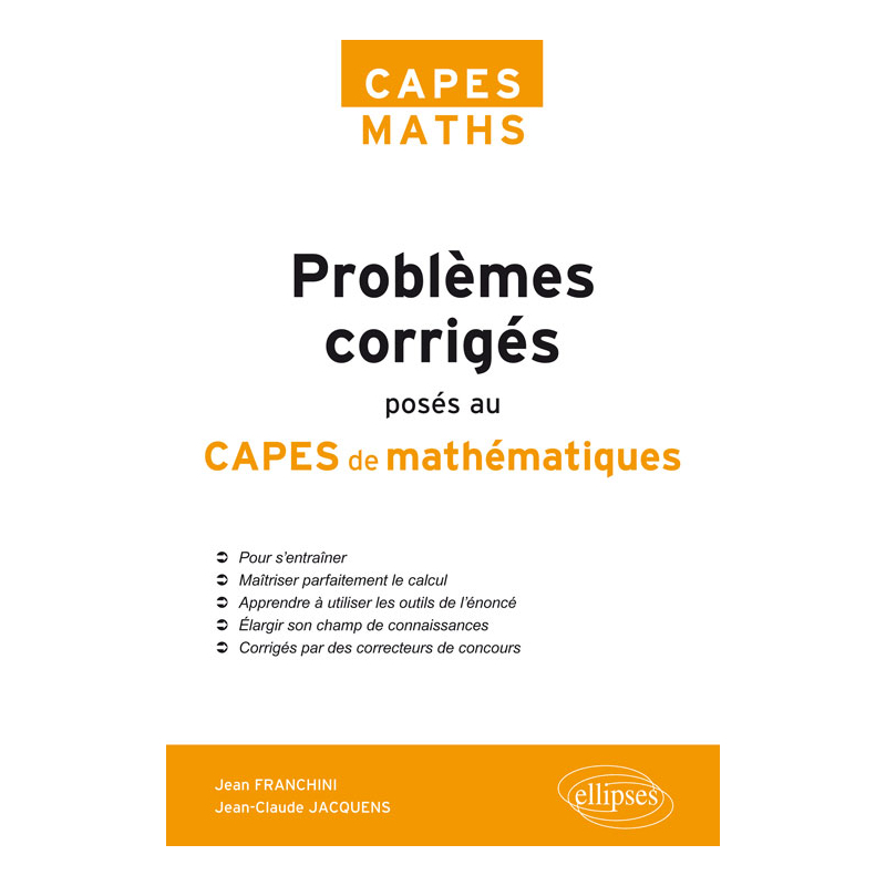 Problèmes corrigés posés au CAPES de Mathématiques de 2012 à 2017