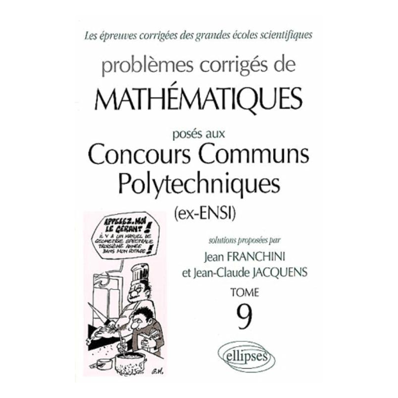 Mathématiques Concours communs polytechniques (CCP) 1999-2001 - Tome 9