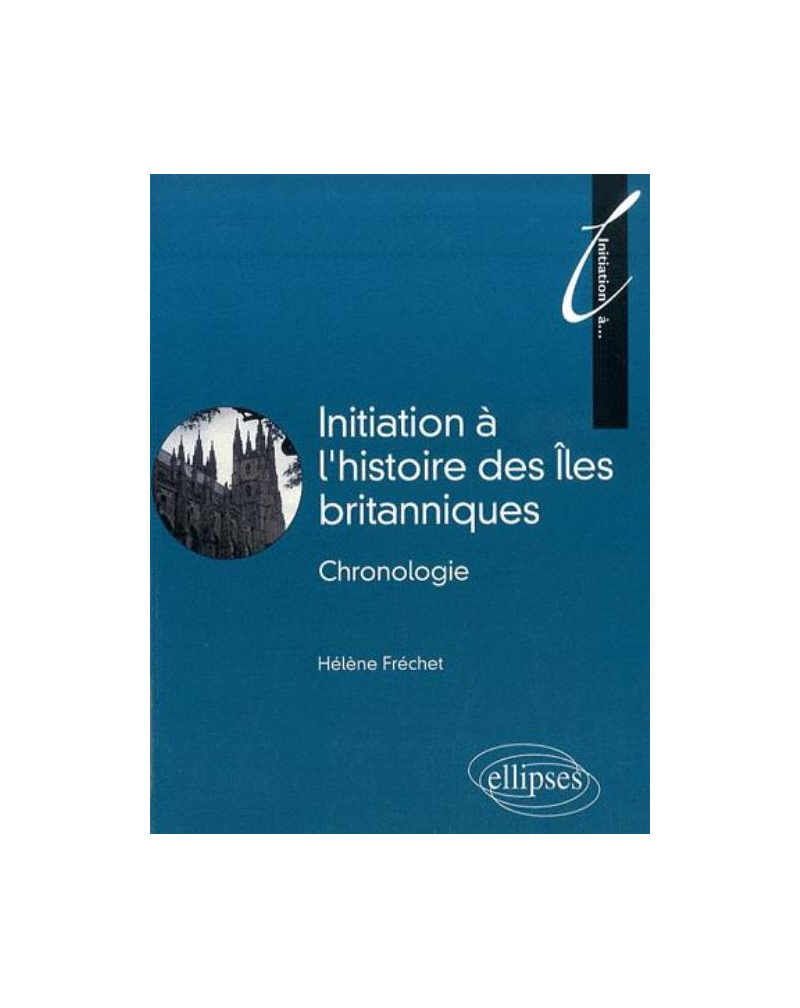 Initiation à l'histoire des Îles britanniques