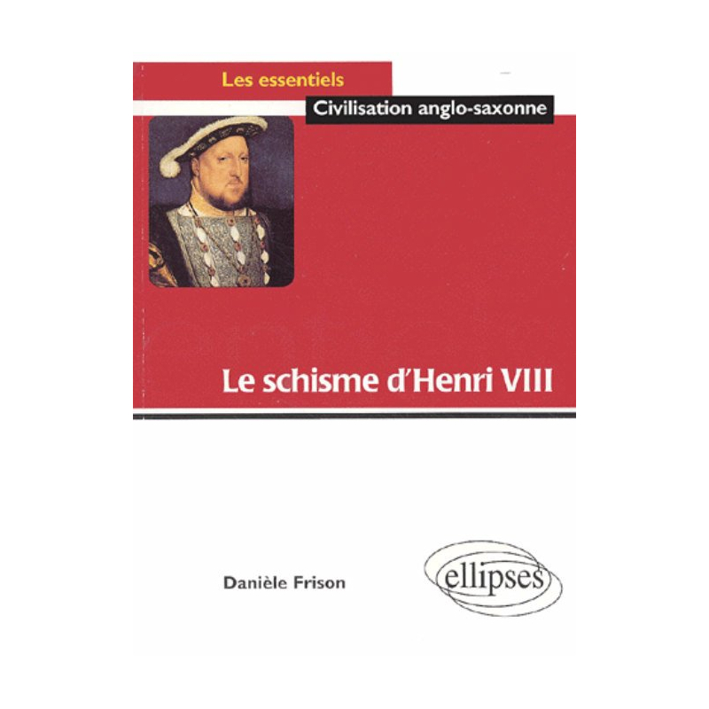 Le schisme d’Henri VIII