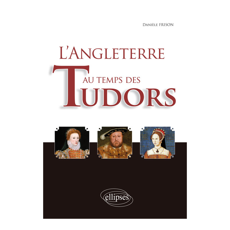 L'Angleterre au temps des Tudors