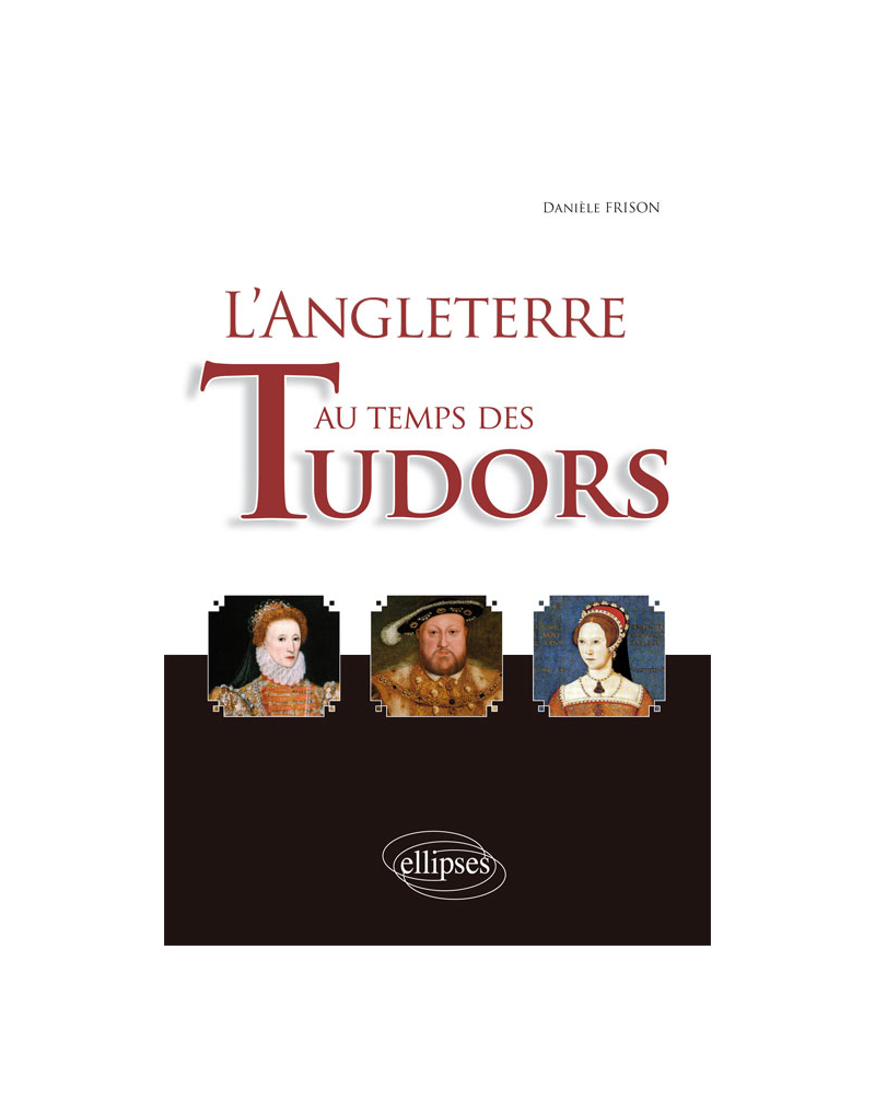 L'Angleterre au temps des Tudors
