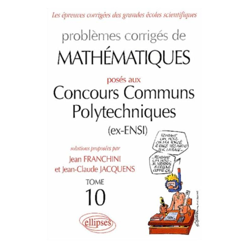 Mathématiques Concours communs polytechniques (CCP) 2002-2003 - Tome 10