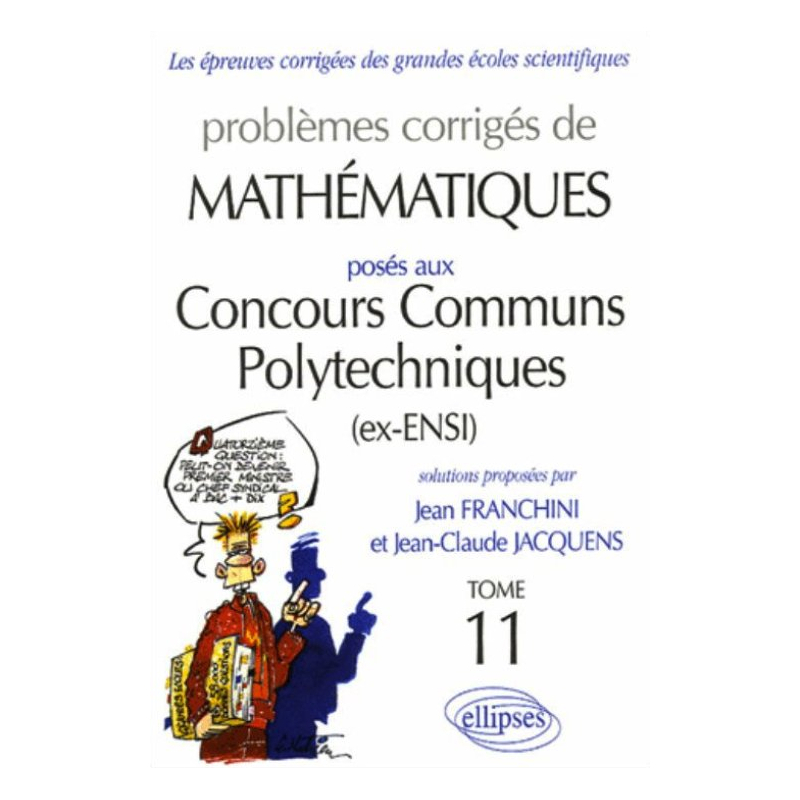 Mathématiques Concours communs polytechniques (CCP) 2004-2005 - Tome 11