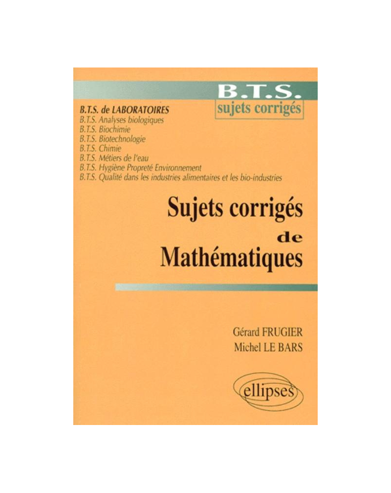 Sujets corrigés de mathématiques - BTS de laboratoires