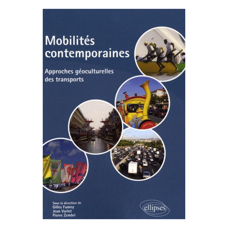 Mobilités contemporaines. Approches géoculturelles des transports