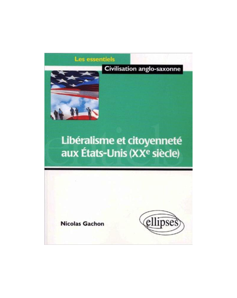 Libéralisme et citoyenneté aux Etats-Unis (XXe siècle)