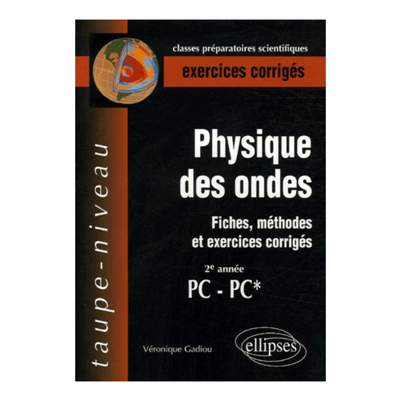 Physique des ondes - Fiches, méthodes et exercices corrigés - 2e année PC-PC*