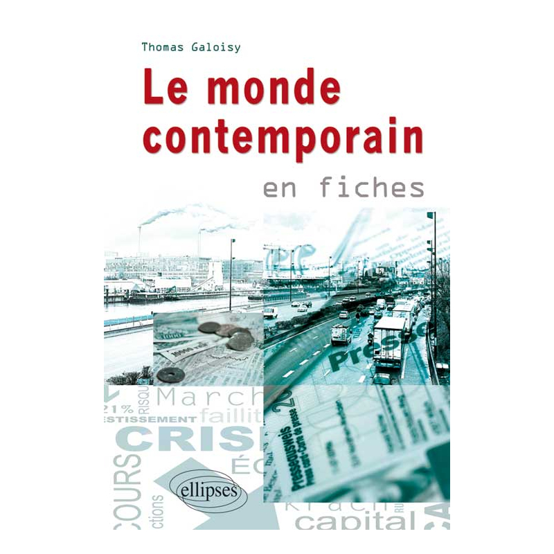 Le monde contemporain en fiches