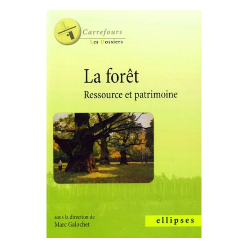 La forêt, ressource et patrimoine