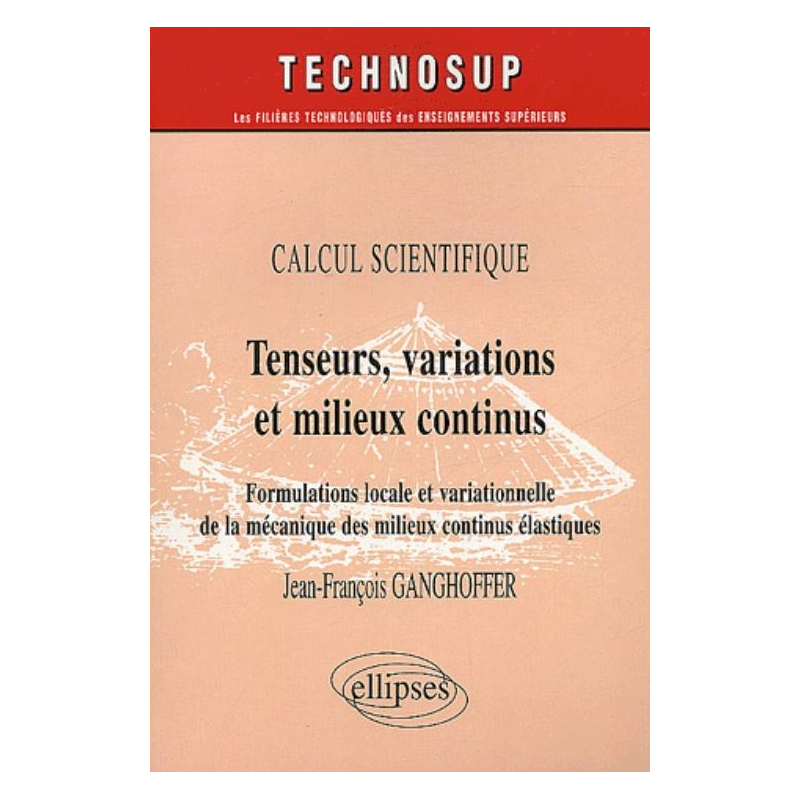 Tenseurs, variations et milieux continus - Calcul scientifique - Niveau C