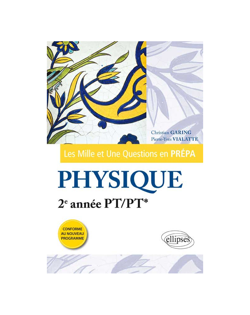 Les 1001 questions de la physique en prépa - 2e année PT/PT* - programme 2014