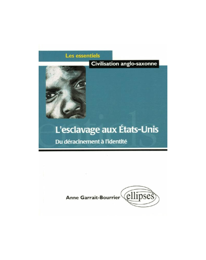L'esclavage aux Etats-Unis - Du déracinement à l'identité