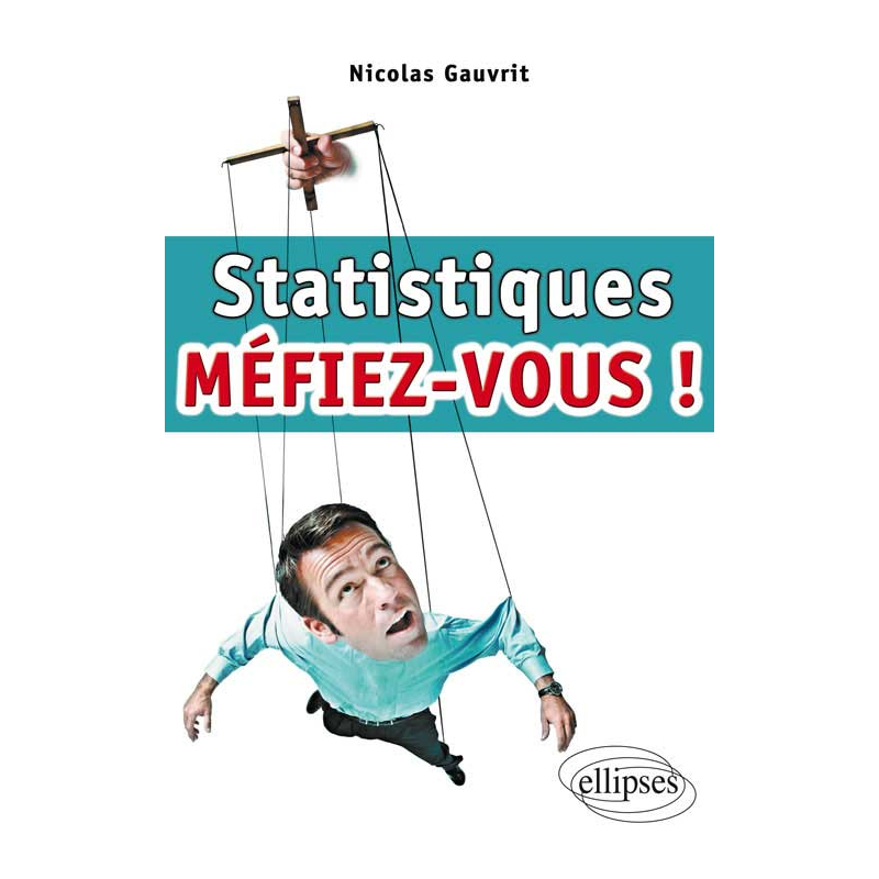 Statistiques, Méfiez-vous !