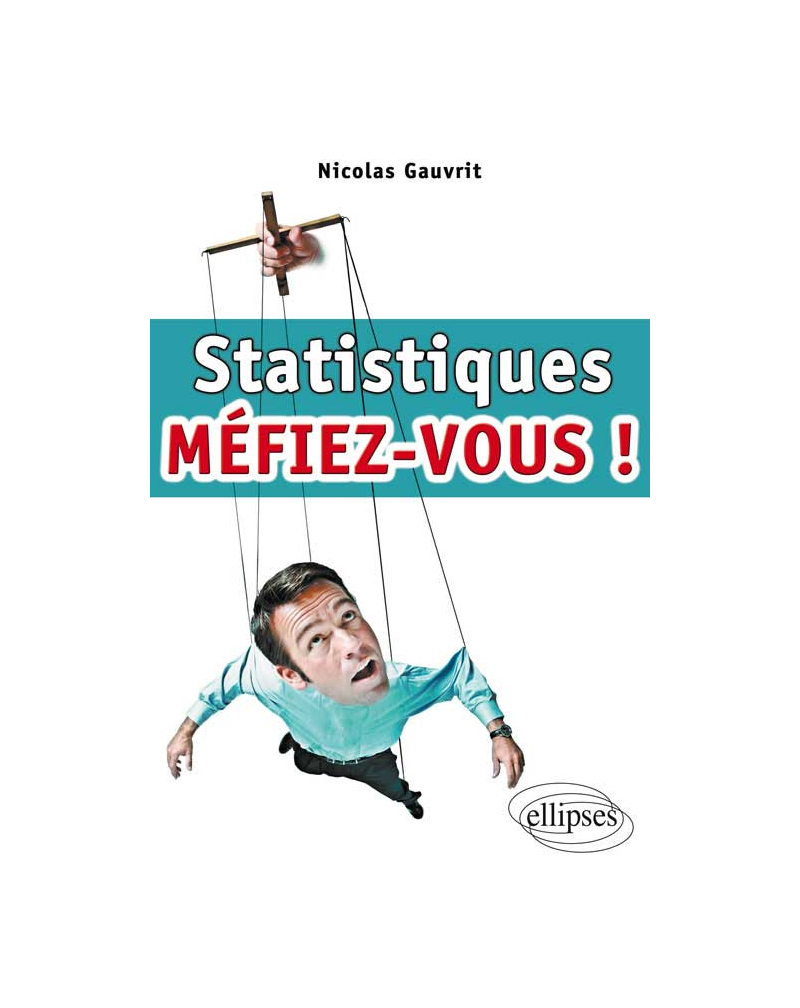 Statistiques, Méfiez-vous !