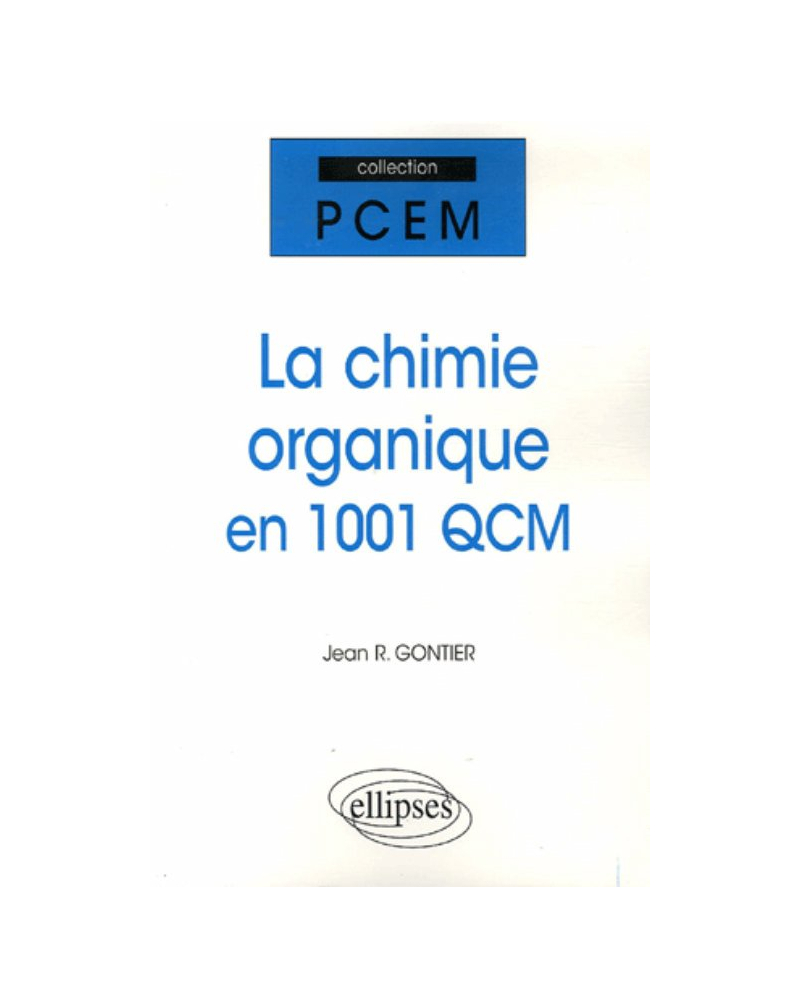 La chimie organique en 1001 QCM