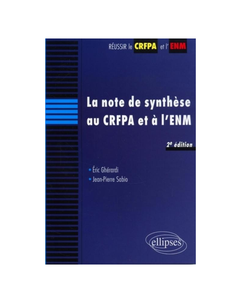 La note de synthèse au CRFPA et à l'ENM, 2e édition mise à jour