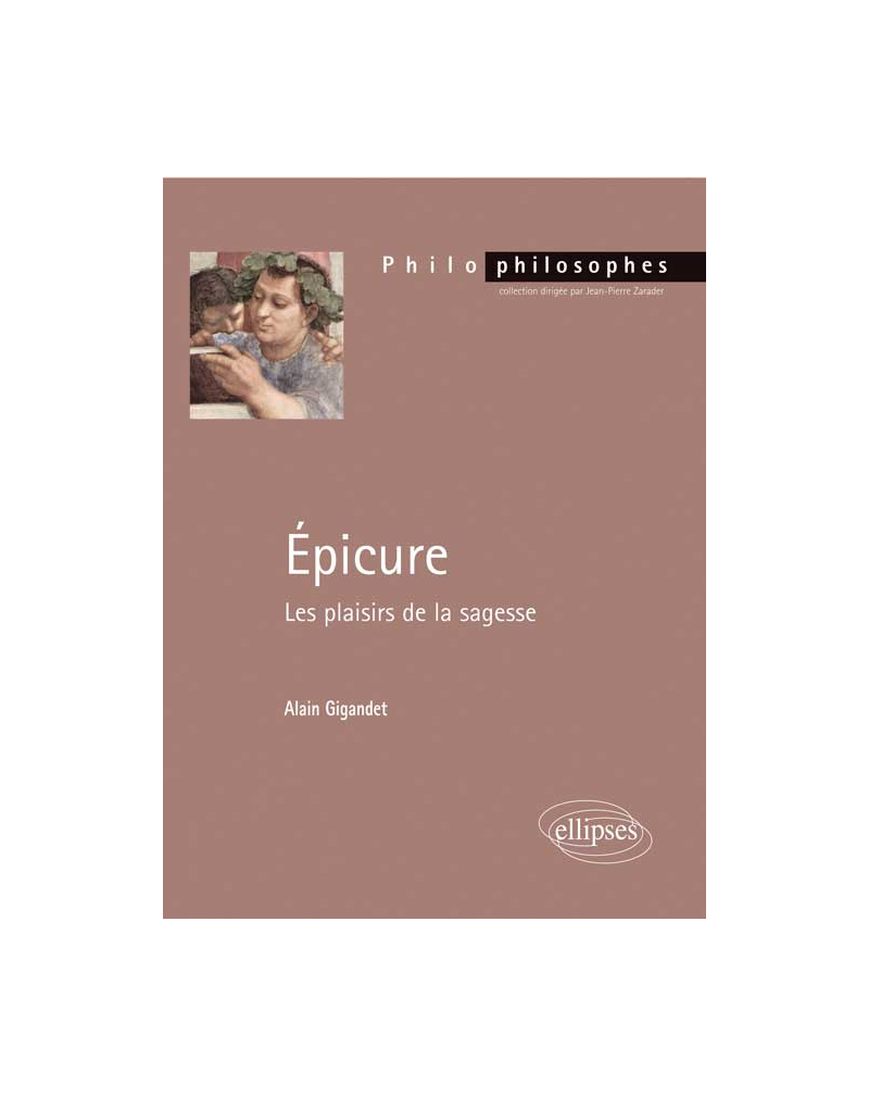 Epicure. Les plaisirs de la sagesse