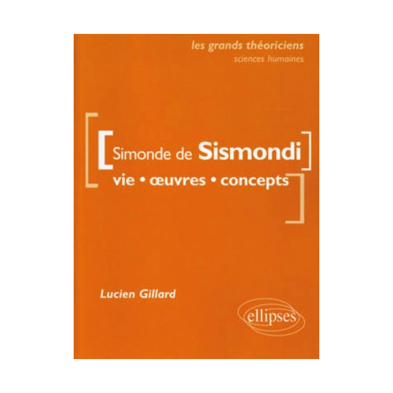de Sismondi Simonde  - Vie, œuvres, concepts