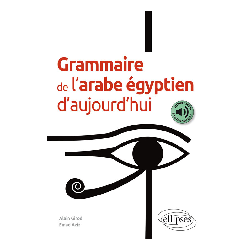 Grammaire de l’arabe égyptien d’aujourd’hui