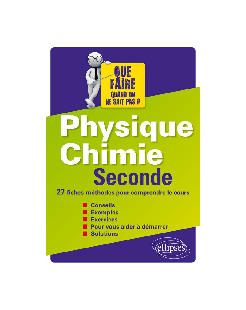 Physique-Chimie Seconde - 27 fiches-méthodes pour comprendre le cours