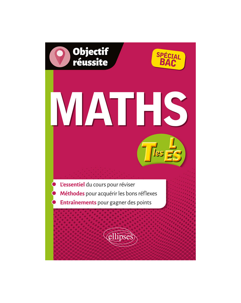 Mathématiques - Terminales ES et L - spécial Bac