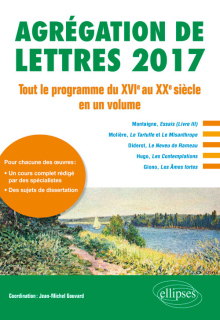 Agrégation de lettres 2017. Tout le programme du XVIe au XXe siècle en un volume