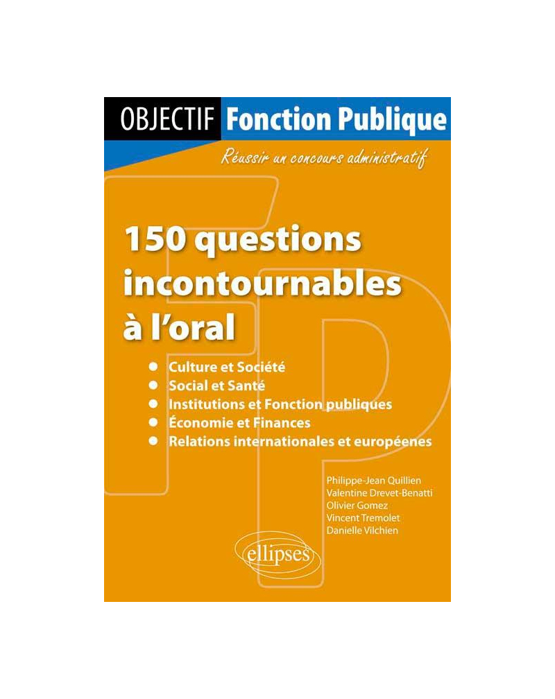150 questions incontournables à l'oral : - culture et société, - social et santé, - institutions et fonction publiques, - économie et finances, - relations internationales et européennes