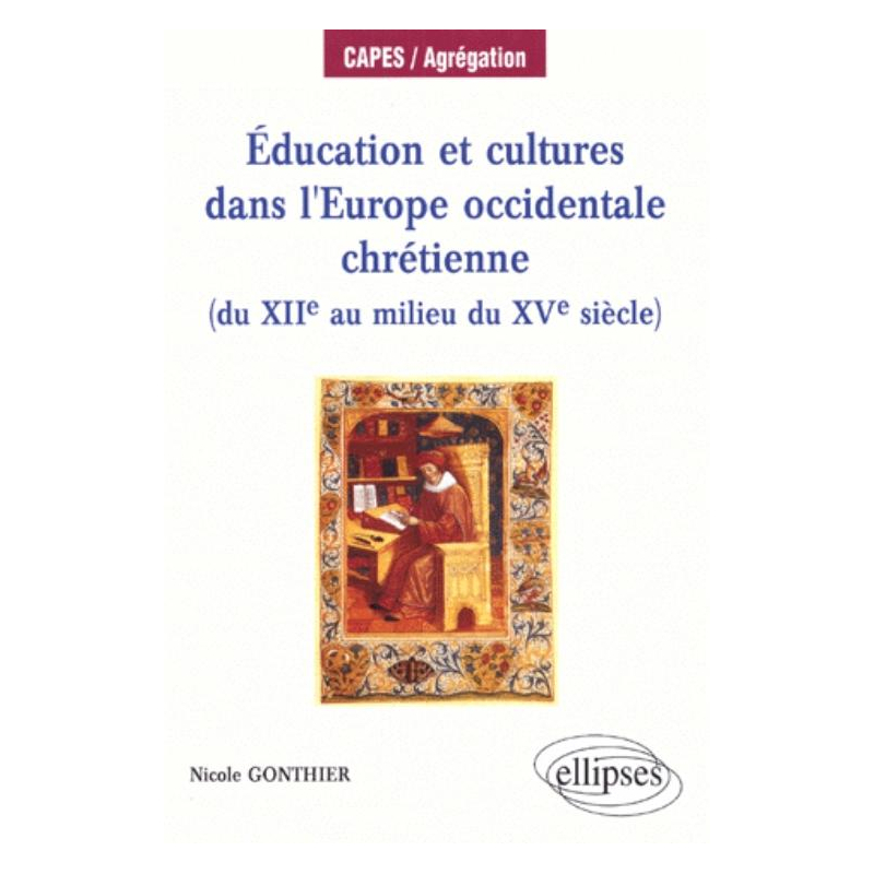 Éducation et cultures dans l'Europe occidentale chrétienne (du XIIe  au milieu du XVe)