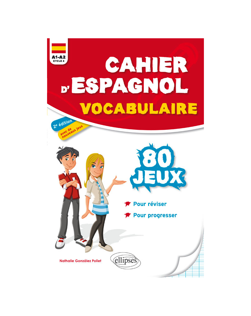 Cahier d'espagnol. 80 jeux de vocabulaire pour réviser et progresser en s'amusant. A1-A2 (cycle 4) - 2e édition
