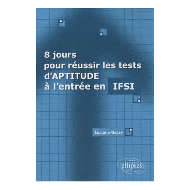 8 jours pour réussir les tests d'aptitude à l'entrée en IFSI