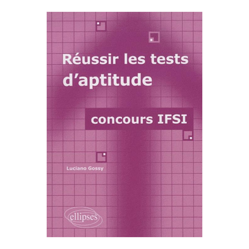 Réussir les tests d'aptitude - concours IFSI