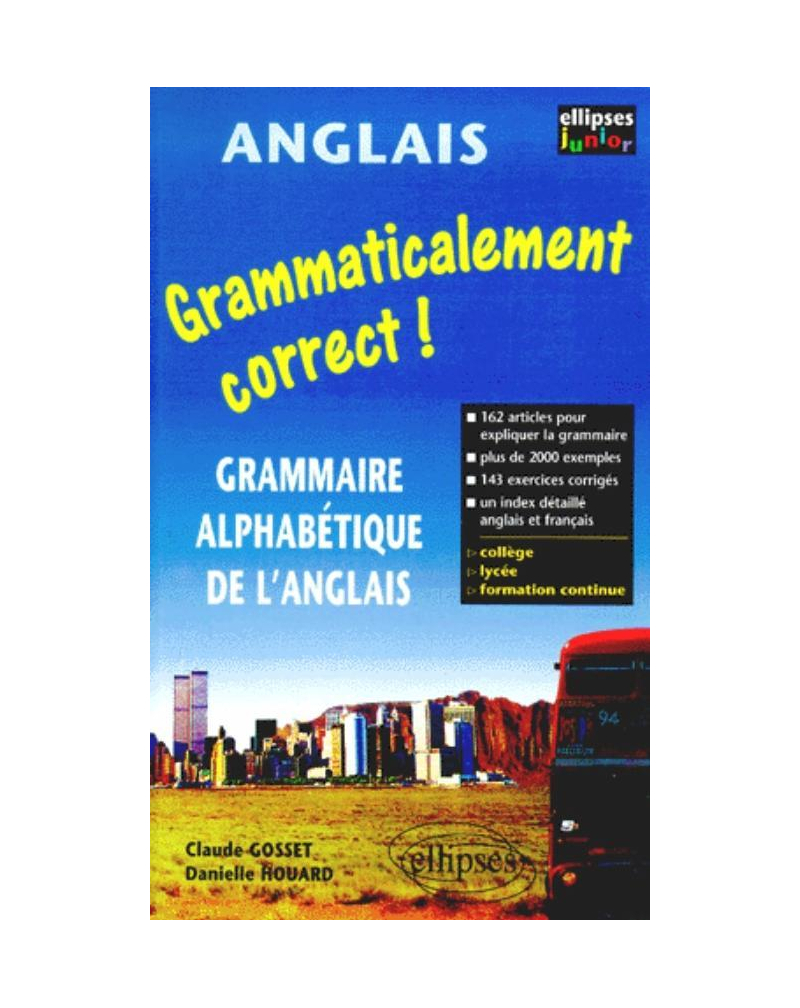 Grammaticalement correct ! Grammaire alphabétique de l'anglais