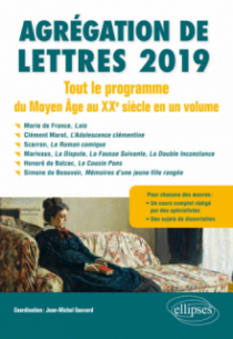 Agrégation de Lettres 2019. Tout le programme du Moyen-Âge au Xxe siècle, en 1 volume