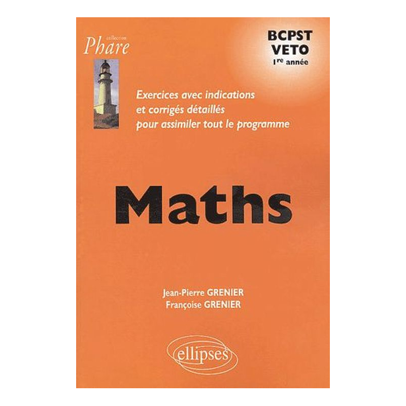 Mathématiques BCPST/VETO - Exercices corrigés - 1re année